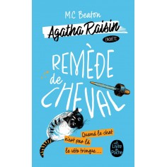 REMEDE DE CHEVAL (AGATHA RAISIN ENQUETE, TOME 2)