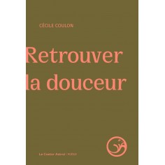 RETROUVER LA DOUCEUR