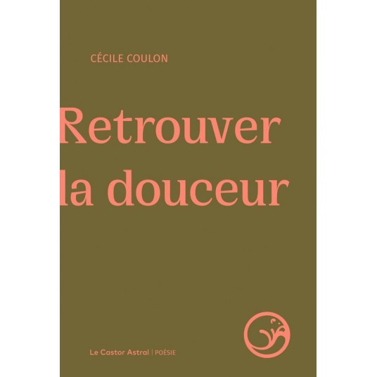 RETROUVER LA DOUCEUR