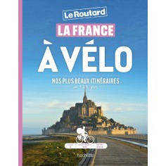 LA FRANCE A VELO - NOS PLUS BEAUX ITINERAIRES DE 1 A 3 JOURS