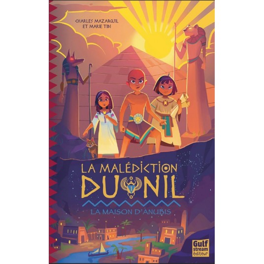 LA MALEDICTION DU NIL - TOME 1 LA MAISON D'ANUBIS