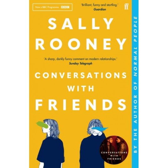 CONVERSATIONS WITH FRIENDS - 'BRILLIANT, FUNNY AND STARTLING.' GUARDIAN