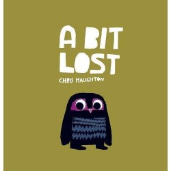 A BIT LOST - THE INTERNATIONALLY BESTSELLING CLASSIC FEATURING A CHARMING LITTLE OWL FROM A MULTI AW