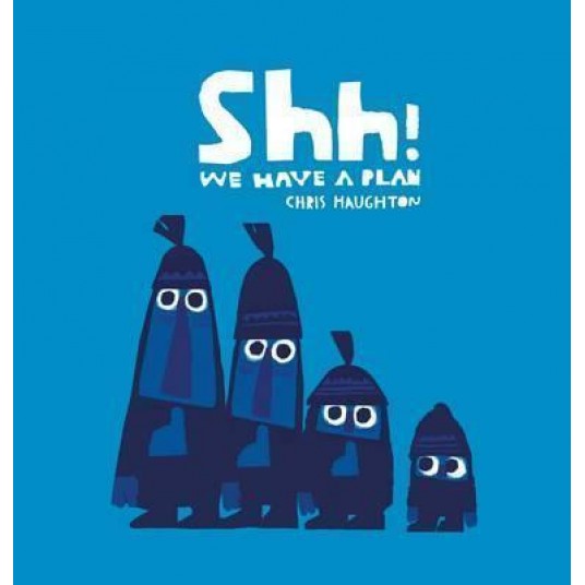 SHH! WE HAVE A PLAN (BOARD BOOK)