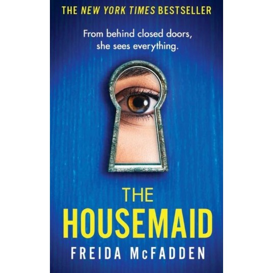 THE HOUSEMAID - AN ABSOLUTELY ADDICTIVE PSYCHOLOGICAL THRILLER WITH A JAW-DROPPING TWIST