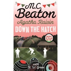 AGATHA RAISIN IN DOWN THE HATCH