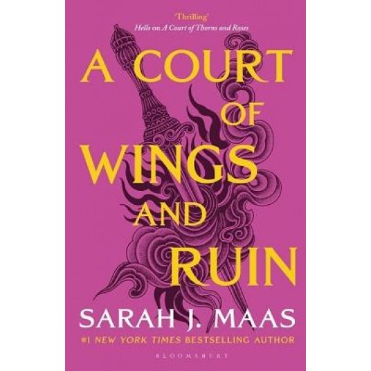 A COURT OF THORNS AND ROSES - A COURT OF WINGS AND RUIN - THE THIRD BOOK IN THE GLOBALLY BESTSELLING