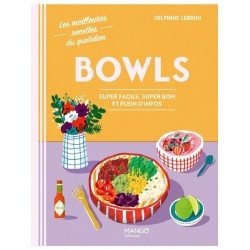BOWLS - SUPER FACILE, SUPER BON ET PLEIN D'INFOS