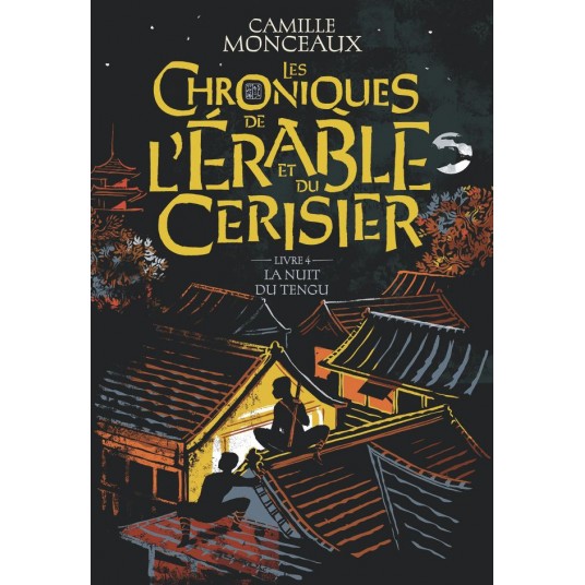 LES CHRONIQUES DE L'ERABLE ET DU CERISIER - VOL04 - LA NUIT DU TENGU