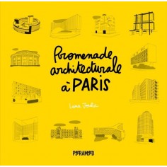 PROMENADE ARCHITECTURALE A PARIS