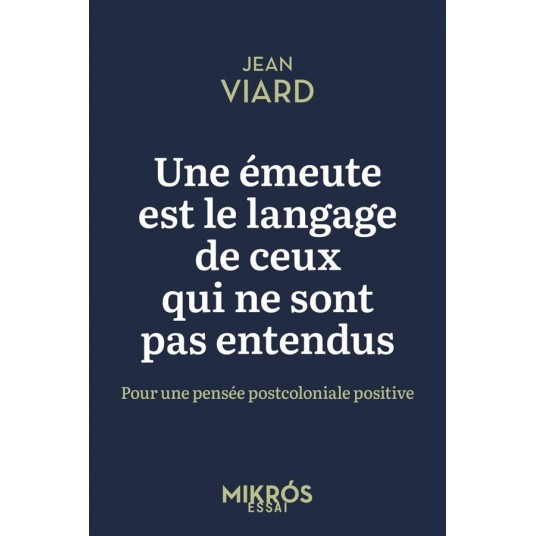 UNE EMEUTE EST LE LANGAGE DE CEUX QUI NE SONT PAS ENTENDUS