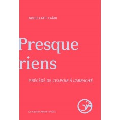 PRESQUE RIENS PRECEDE DE L'ESPOIR A L'ARRACHE