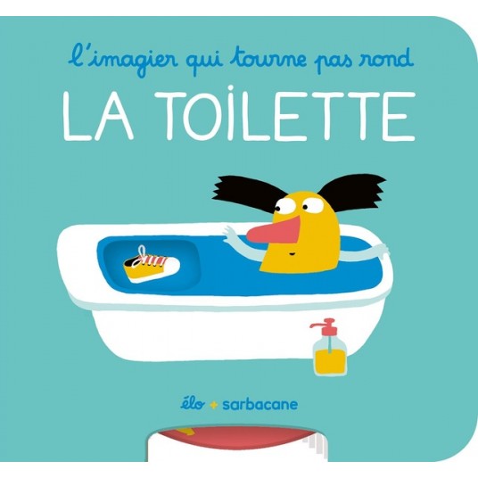 L'IMAGIER QUI TOURNE PAS ROND - LA TOILETTE