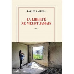 LA LIBERTE NE MEURT JAMAIS