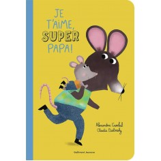 JE T'AIME, SUPER PAPA !