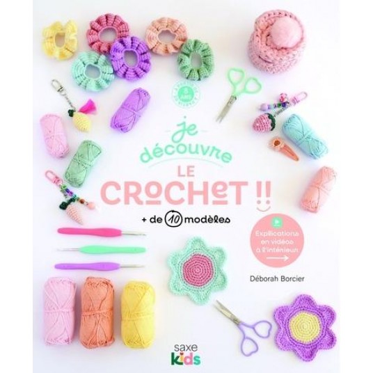 JE DECOUVRE LE CROCHET - + DE 10 MODELES