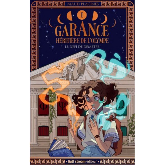 GARANCE, HERITIERE DE L'OLYMPE - TOME 1 LE DEFI DE DEMETER
