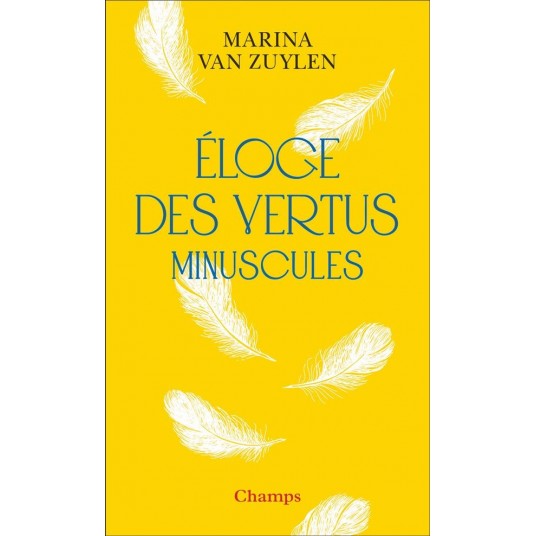 ELOGE DES VERTUS MINUSCULES