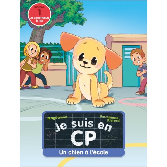 JE SUIS EN CP - T21 - UN CHIEN A L'ECOLE - NIVEAU 1