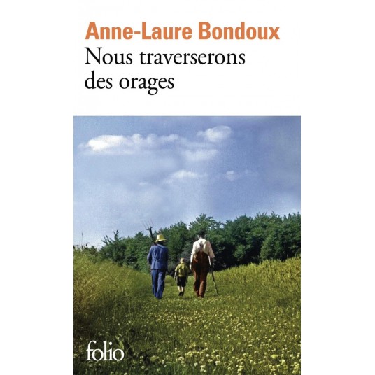 NOUS TRAVERSERONS DES ORAGES