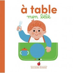 A TABLE, MON BEBE A TABLE, MON BEBE