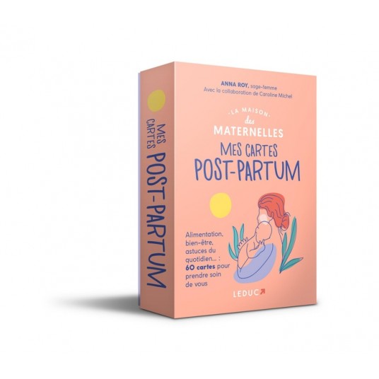 MES CARTES POST-PARTUM - ALIMENTATION, BIEN-ETRE, ASTUCES DU QUOTIDIEN... : 60 CARTES POUR PRENDRE S