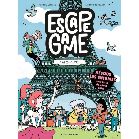 ESCAPE GAME, TOME 03 - ESCAPE GAME A LA TOUR EIFFEL