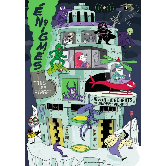 ENIGMES A TOUS LES ETAGES, TOME 11 - MEGA-MECHANTS ET SUPER-VILAINS