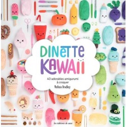 DINETTE KAWAII - 40 ADORABLES AMIGURUMIS A CROQUER