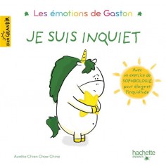 LES EMOTIONS DE GASTON - JE SUIS INQUIET