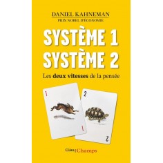 SYSTEME 1 /SYSTEME 2 - LES DEUX VITESSES DE LA PENSEE