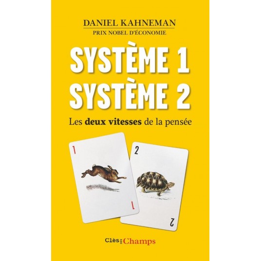 SYSTEME 1 /SYSTEME 2 - LES DEUX VITESSES DE LA PENSEE