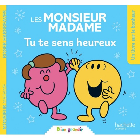 LES MONSIEUR MADAME - TU TE SENS HEUREUX - COLLECTION BIEN GRANDIR