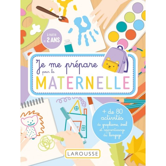 JE ME PREPARE POUR LA MATERNELLE