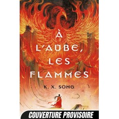 A L'AUBE, LES FLAMMES