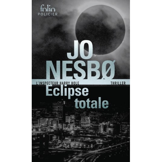 ECLIPSE TOTALE - UNE ENQUETE DE HARRY HOLE