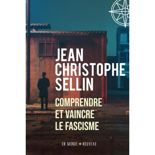 COMPRENDRE ET VAINCRE LE FASCISME