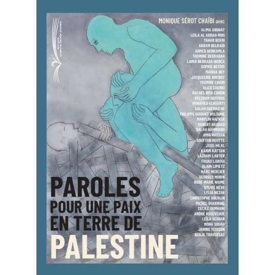 PAROLES POUR UNE PAIX EN TERRE DE PALESTINE