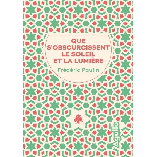 QUE S'OBSCURCISSENT LE SOLEIL ET LA LUMIERE