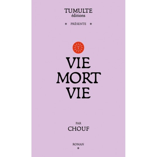 VIE MORT VIE VIE MORT VIE