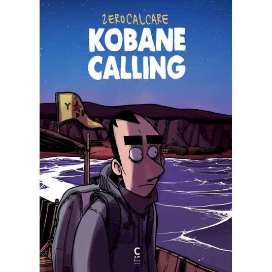 KOBANE CALLING - NOUVELLE EDITION AUGMENTEE