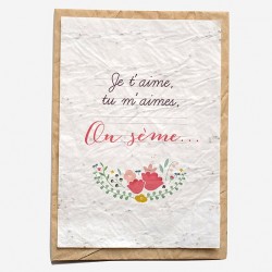 CARTE À PLANTER - JE T'AIME, TU M'AIMES, ON SÈME...