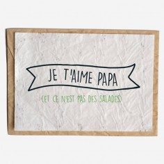 CARTE À PLANTER - JE T'AIME PAPA (ET CE N'EST PAS DES SALADES)