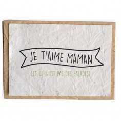 CARTE À PLANTER - JE T'AIME MAMAN (ET CE N'EST PAS DES SALADES)